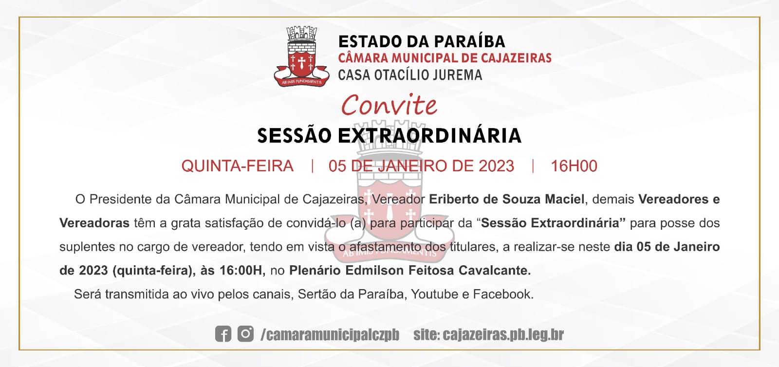 ''Sessão Extraordinária" para posse dos suplentes no cargo de vereador, a realizar-se neste dia 05 de janeiro (quinta-feira) às 16h, no Plenário Edmilson Feitosa Cavalcante.